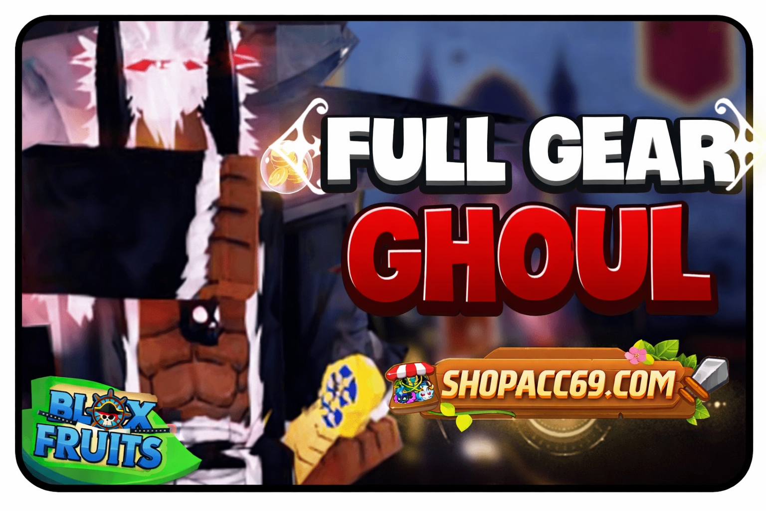 ACC TỘC GHOUL FULL GEAR
